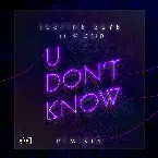 Pochette U Don’t Know (Remixes)