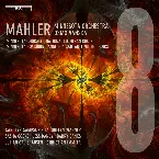 Pochette Mahler: Symphony No. 8 in E-Flat Major "Symphony of a Thousand"