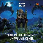 Pochette Black And Blue (GRAVEDGR remix)