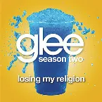 Pochette Losing My Religion (Glee Cast version)