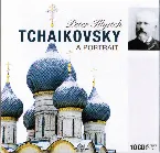 Pochette Peter Illyitch Tchaikovsky: A Portrait