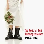 Pochette The Rock n' Roll Wedding Collection, Volume Two