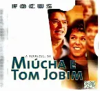 Pochette Focus: O essencial de Miúcha e Tom Jobim