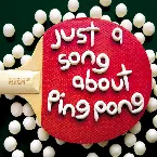 Pochette Just a Song About Ping Pong