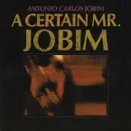 Pochette A Certain Mr. Jobim