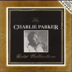 Pochette The Charlie Parker Gold Collection