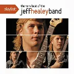 Pochette Playlist: The Very Best of The Jeff Healey Band