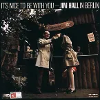 Pochette It’s Nice to Be With You - Jim Hall in Berlin