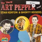 Pochette The Young Art Pepper with Stan Kenton & Shorty Rogers