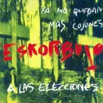 Pochette Ya no quedan más cojones, Eskorbuto a las elecciones