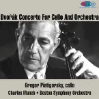 Pochette Dvorak Concerto For Cello And Orchestra Piatigorsky / Munch - Boston Symphony Orchestra