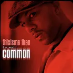 Pochette Thisisme Then: The Best of Common