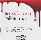 Pochette Fire and Blood • Flamingo • Ladder to the Moon