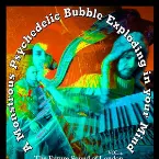 Pochette A Monstrous Psychedelic Bubble Exploding in Your Mind, Volume 4