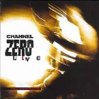 Pochette Channel Zero Live
