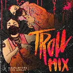 Pochette Troll Mix Vol. 22: Quarantine Vibe Check