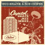 Pochette The Capitol Vaults Jazz Series: Bud Shank & Bob Cooper