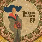 Pochette The Venus Bushfires EP