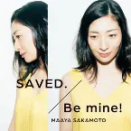 Pochette SAVED. / Be mine!