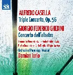 Pochette Casella: Triple Concerto, op. 56 / Ghedini: Concerto dell'albatro