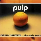 Pochette Freshly Squeezed: …the Early Years