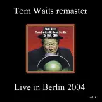 Pochette Remasters, Volume 9: Live in Berlin 2004