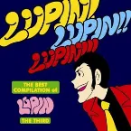 Pochette THE BEST COMPILATION of LUPIN THE THIRD - LUPIN! LUPIN!! LUPIN!!!