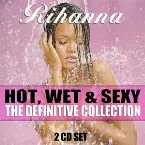 Pochette Hot, Wet & Sexy: The Definitive Collection