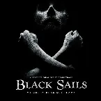 Pochette Black Sails: A Starz Original Series Soundtrack