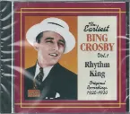 Pochette The Earliest Bing Crosby, Vol. 1: Rhythm King: Original Recordings 1926–1930