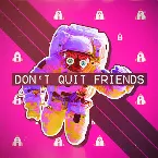 Pochette DON'T QUIT FRIENDS