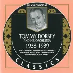 Pochette The Chronological Classics: Tommy Dorsey and His Orchestra 1938–1939