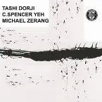 Pochette Tashi Dorji / C. Spencer Yeh / Michael Zerang