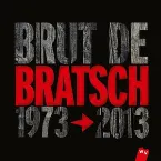 Pochette Brut de Bratsch : 1973-2013