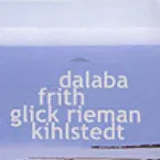 Pochette Dalaba, Frith, Glick Rieman, Kihlstedt