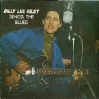 Pochette Billy Lee Riley Sings the Blues