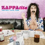 Pochette ZAPPAtite (Frank Zappa’s Tastiest Tracks)