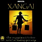 Pochette Xangai: Chansons Populaires Du Nordeste / North-East Brasilian Popular Songs