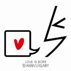 Pochette Single Collection：LOVE IS BORN ～15th Anniversary 2018～