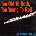 Pochette Too Old to Rock, Too Young to Roll (live in Philadelphia)