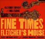 Pochette Fine Times At Fletcher's House