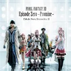 Pochette FINAL FANTASY XIII Episode Zero -Promise- Fabula Nova Dramatica Ω