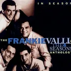 Pochette In Season: The Frankie Valli and the 4 Seasons Anthology