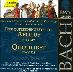 Pochette Der zufriedengestellte Aeolous, BWV 205 / Quodlibet, BWV 524