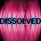 Pochette Dissolved