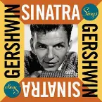 Pochette Sinatra Sings Gershwin