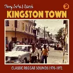 Pochette Kingston Town (Classic Reggae Sounds 1970-1972)