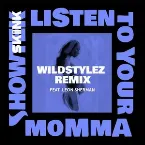 Pochette Listen to Your Momma (Wildstylez Remix)