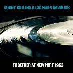 Pochette Sonny Rollins, Coleman Hawkins: Together at Newport 1963