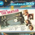 Pochette Birth Of The Beatles (La grande storia del rock)
